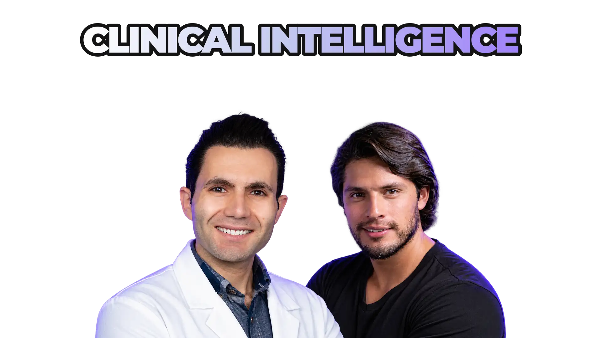 Roupen Odabashian and Marco Benitez under the title “Clinical Intelligence”