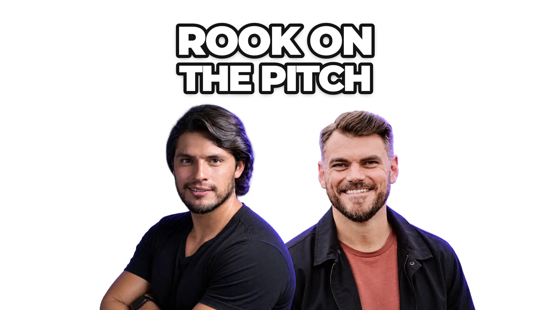 Marco Benitez and Josh Muccio under the title “ROOK on The Pitch”