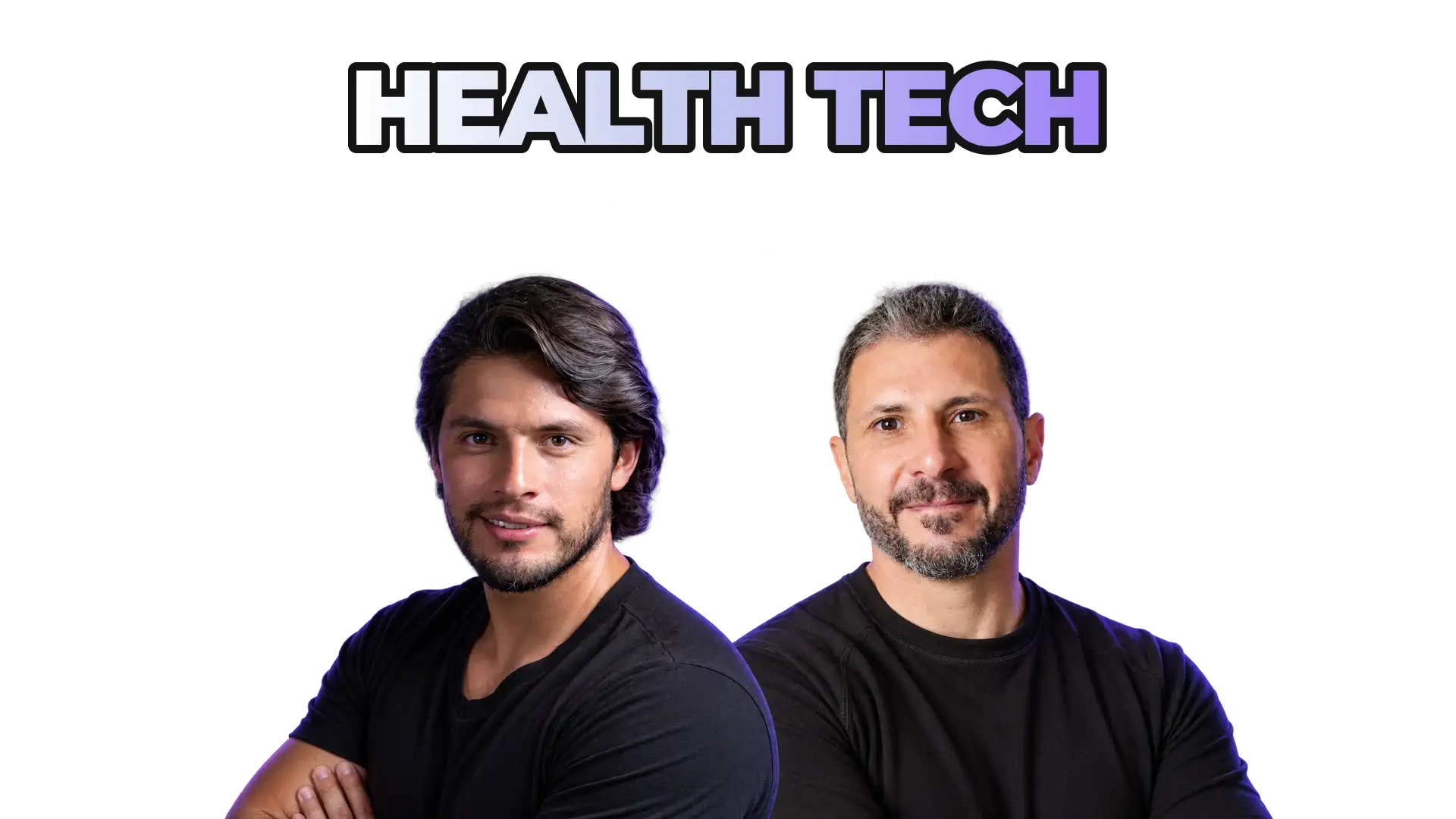 Marco Benitez and Eric Malzone under the title “Health Tech”
